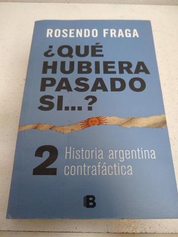 Que Hubiera Pasado Si.? 2 - Fraga Rosendo