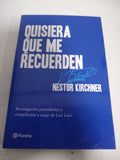 quisiera que me recuerden kirchner nestor