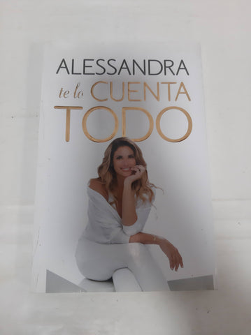 Alessandra Te Lo Cuenta Todo