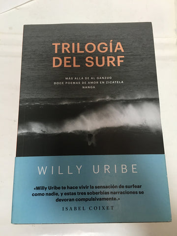 TRILOGÍA DEL SURF: Más allá de Al Ganzug. Doce poemas de amor en Zicatela. Nanga