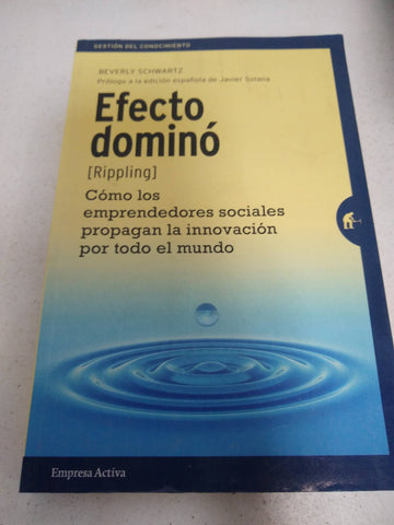 EFECTO DOMINÓ (Rippling): Cómo los emprendedores sociales propagan la innovación por todo el mundo