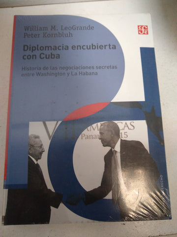 Diplomacia Encubierta Con Cuba - Leogrande, Kornbluh