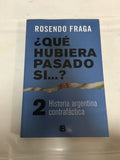 Que Hubiera Pasado Si.? 2 - Fraga Rosendo