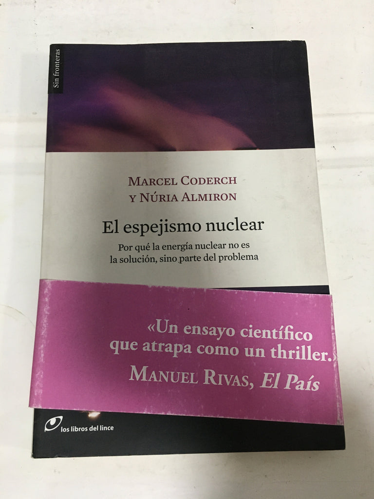 EL ESPEJISMO NUCLEAR: por qué la energía nuclear no es la solución, sino parte del problema