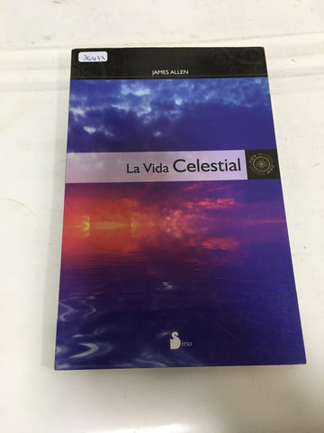 La vida celestial / The Heavenly Life