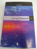 La vida celestial / The Heavenly Life