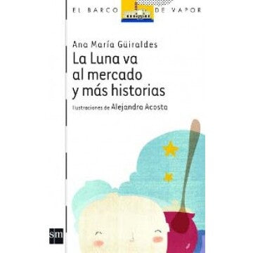 La luna va al mercado y más historias