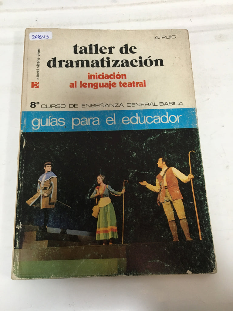 Taller De Dramatización. Iniciación Al Lenguaje Teatral. 8º Curso De Enseñanza General Básica