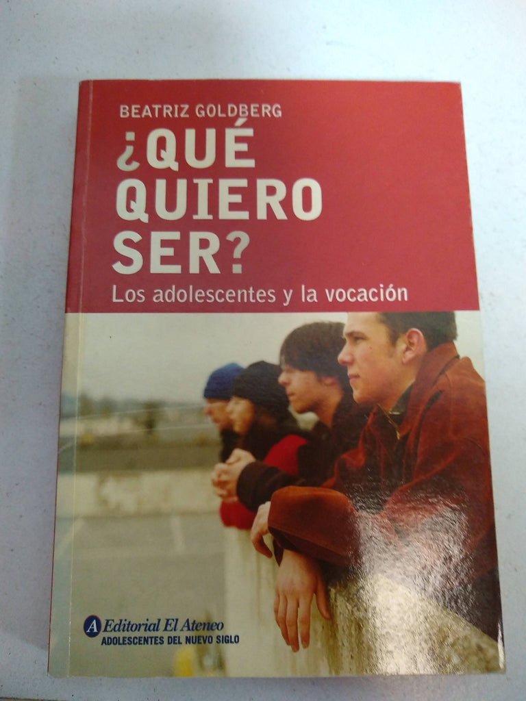 QUE QUIERO SER? -LOS ADOLESCENTES Y LA VOCACION-