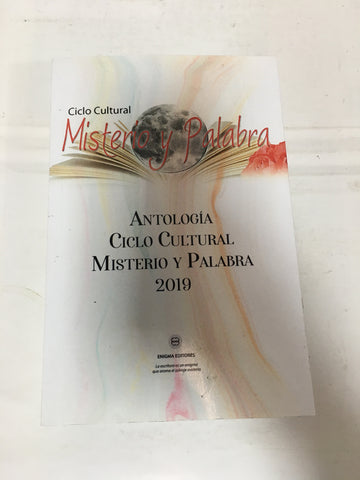 Ciclo Cultura Misterio y Palabra, Antologia Ciclo Cultural Misterio y Palabra 2019