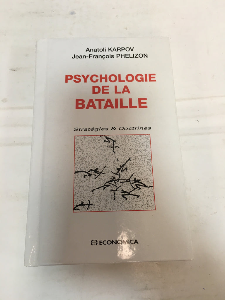 Psychologie de la bataille. Stratégies & ( et ) Doctrines.