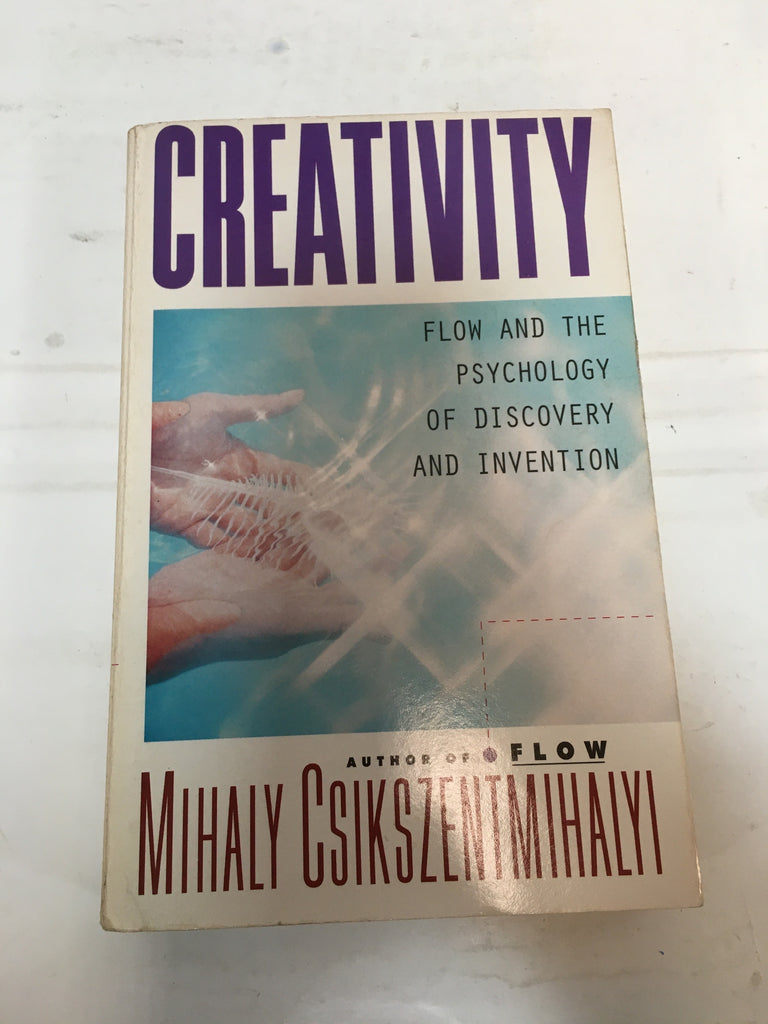 Creativity: Flow and the Psychology of Discovery and Invention