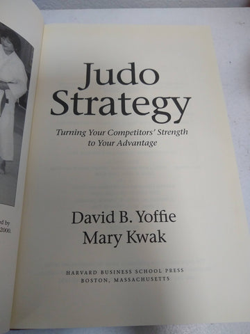 Judo Strategy: Turning Your Competitors Strength to Your Advantage