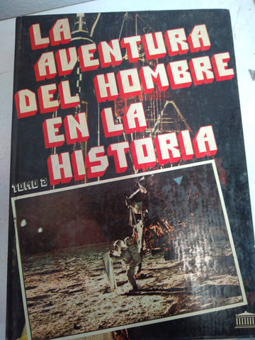 La aventura del hombre en la historia Tomo 2