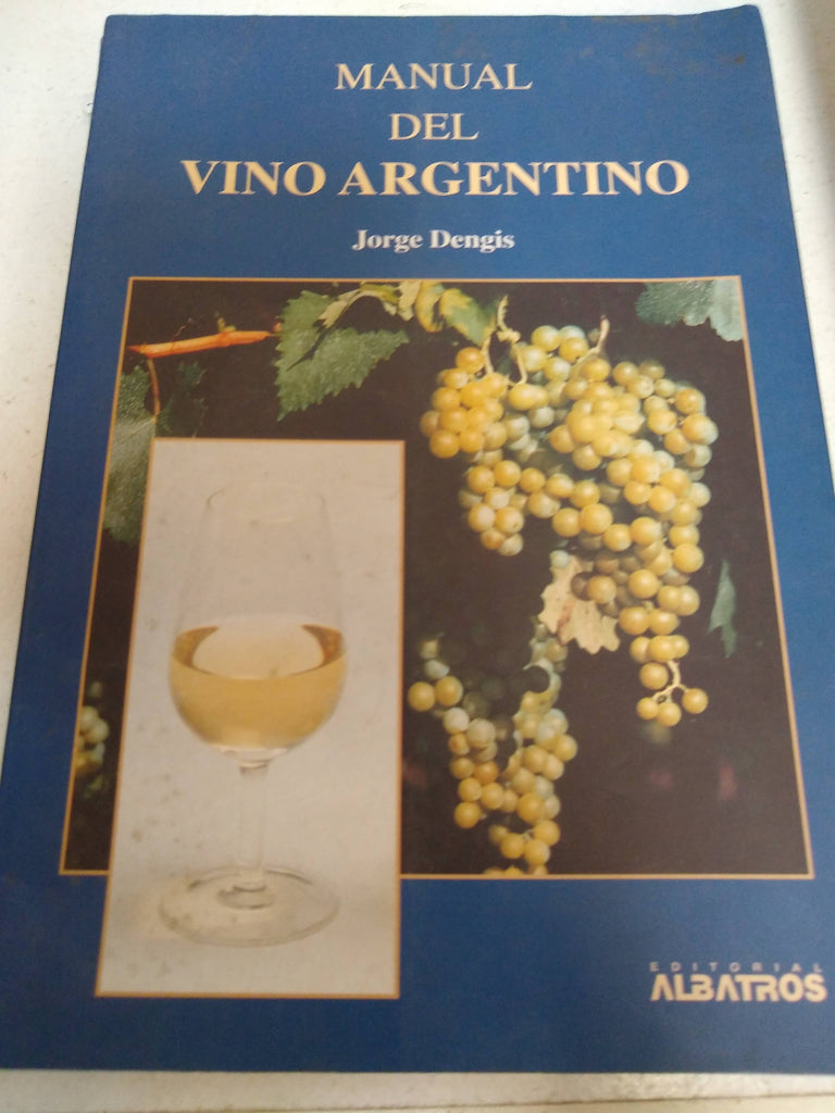 manual del vino argentinojorge dengis omar2011