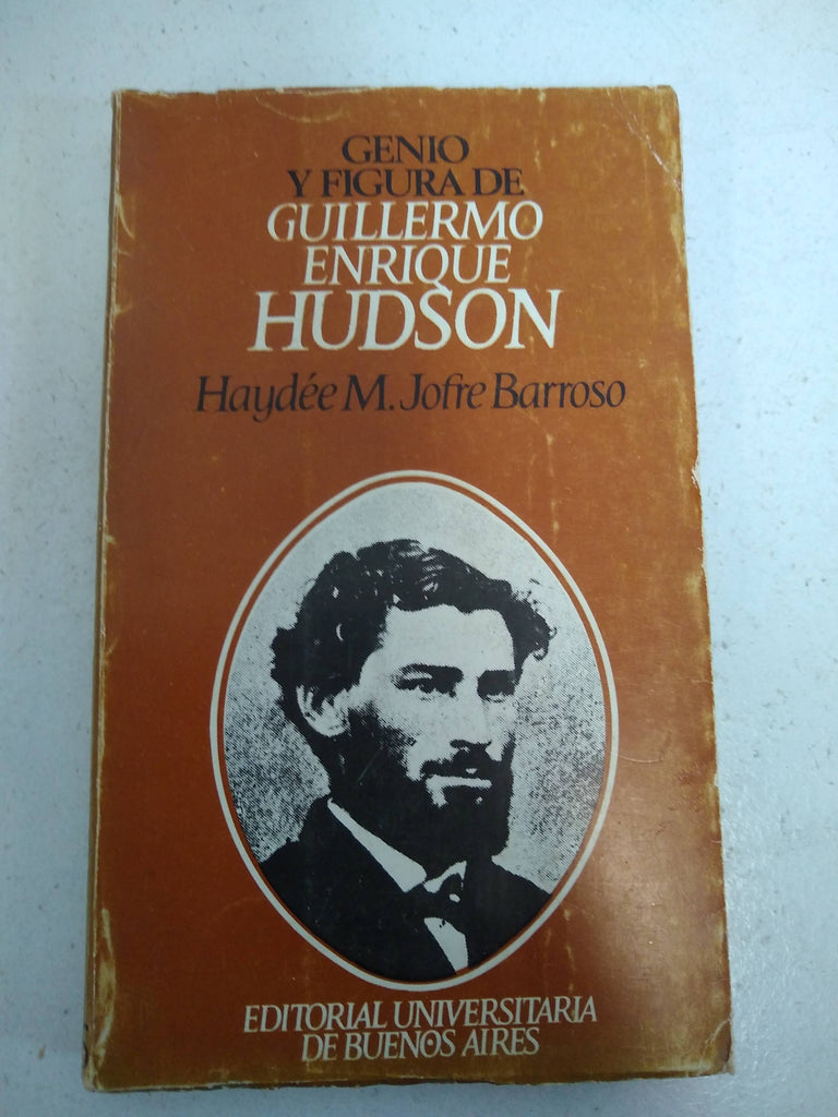 Genio y figura de Guillermo Enrique Hudson.