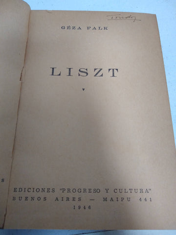 LISZT. Su vida. Su música. Sus amores (Buenos Aires, 1946)