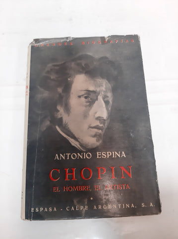 CHOPIN: EL HOMBRE, EL ARTISTA.