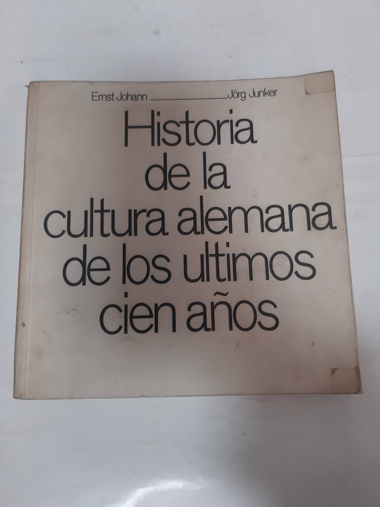 Historia de la cultura Alemana de los ultimos cien años