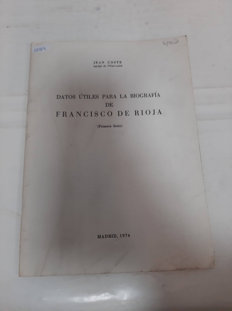 Datos utiles para la biografia de Francisco de Rioja