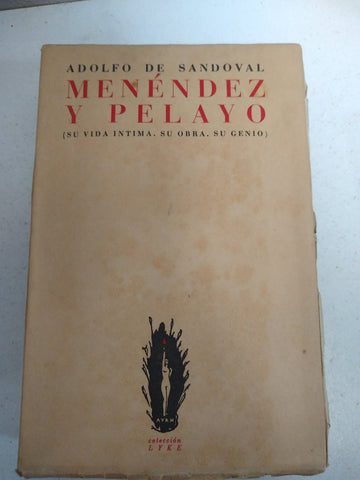 Menendez y Pelayo (su vida intima, su obra, su genio)