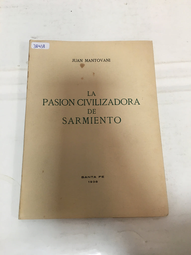 La pasion civilizadora de Sarmiento