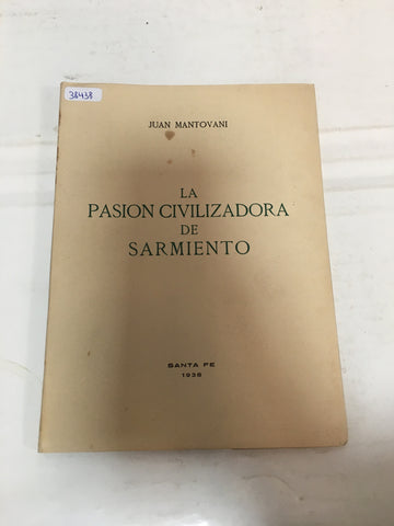 La pasion civilizadora de Sarmiento