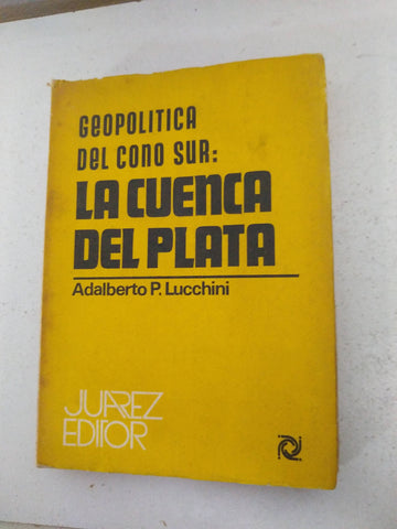 Geopolitica del cono sur: La cuenca del plata