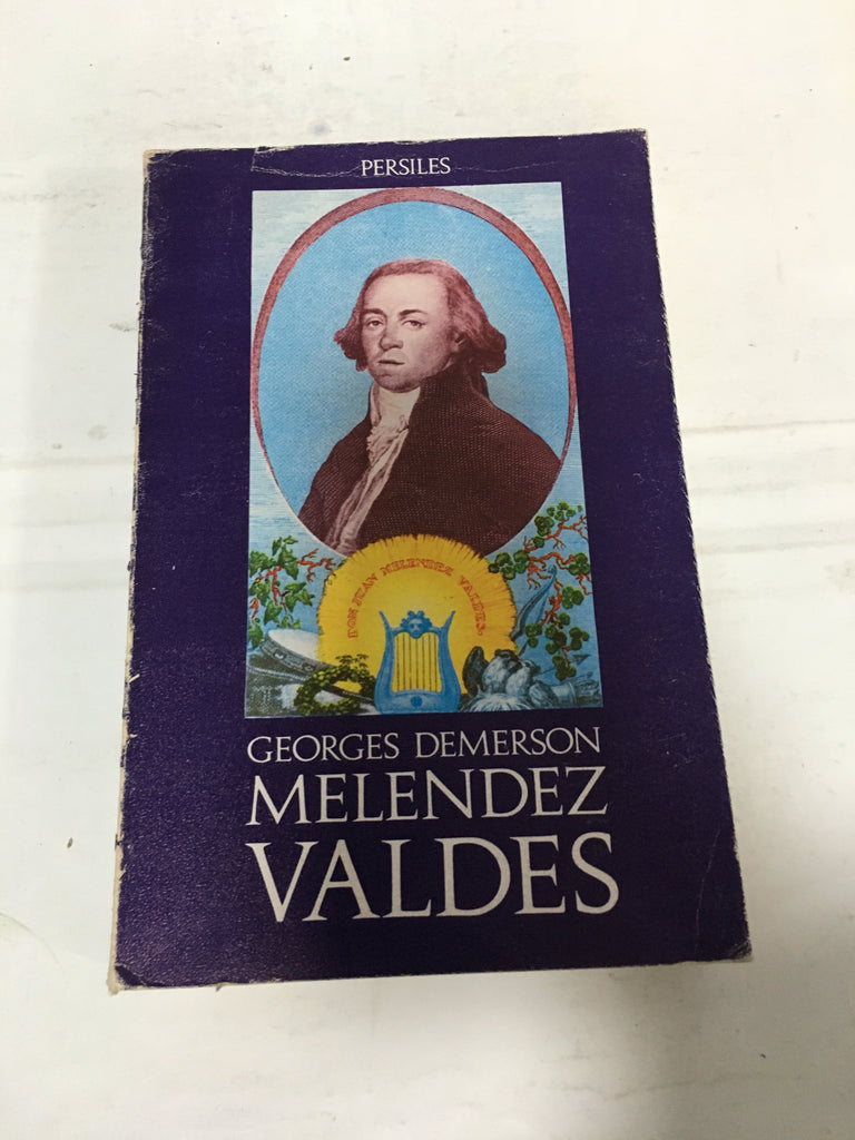 Don Juan Meléndez Valdés y su tiempo (1754 - 1817) II