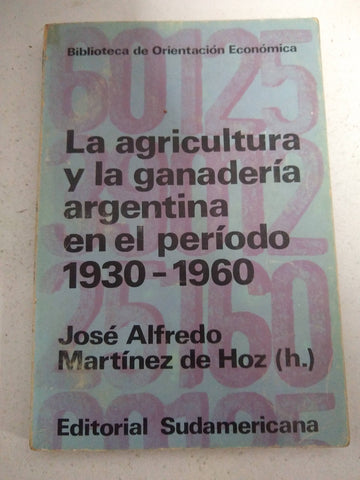 La agricultura y la ganaderia argentina en el periodo 1930 - 1960