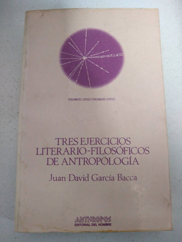 Tres ejercicios literarios filosoficos de antropologia