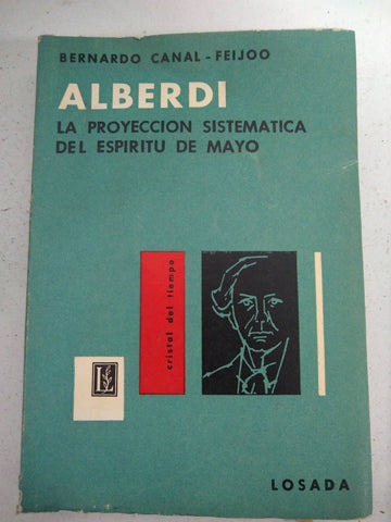 Alberdi, la proyeccion sistematica del espiritu de mayo