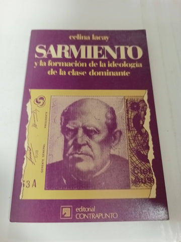 Sarmiento y la formacion de la ideologia de la clase dominante