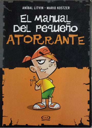 El Manual del Pequeño Atorrante (Spanish Edition)