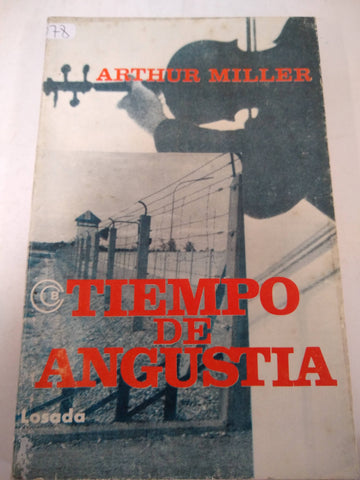 Tiempo De Angustia - Arthur Miller