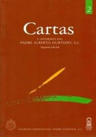 Cartas E Informes Del Padre Alberto Hurtado