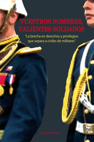 Vuestros Nombres, Valientes Soldados