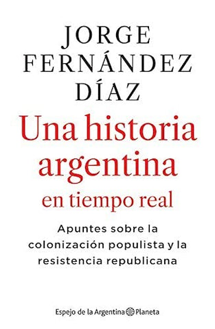 Una historia Argentina en tiempo real