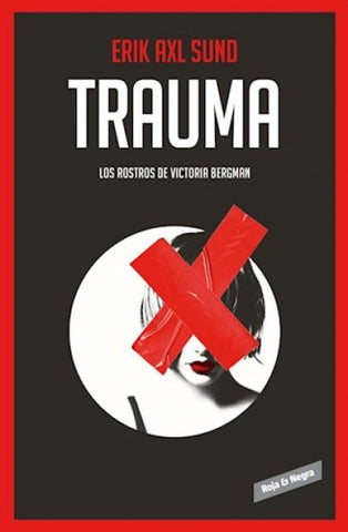 Trauma Los rostros de Victoria Bergman