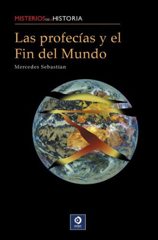 Las profecías y el fin del mundo (Misterios de la historia)