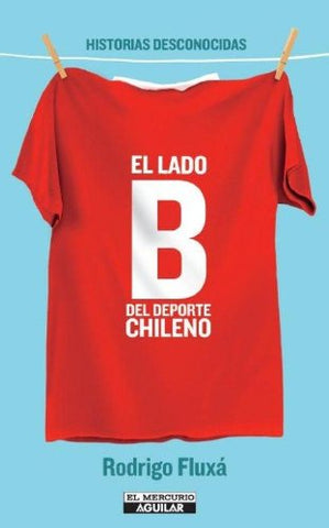 El lado B del deporte chileno