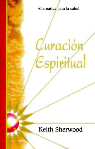 Curación espiritual: alternativa para la salud