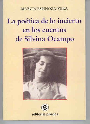 La poética de lo incierto en los cuentos de Silvina Ocampo