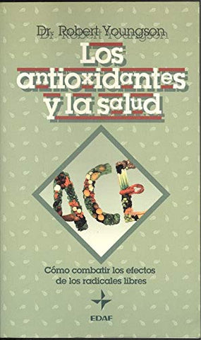 Los Antioxidantes Y LA Salud