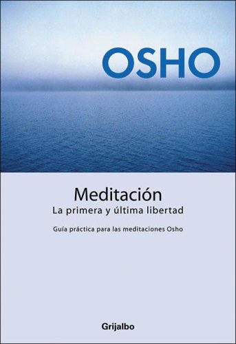 Meditación: La Primera y Ultima Libertad