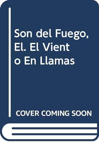 El Viento En Llamas. El son del fuego