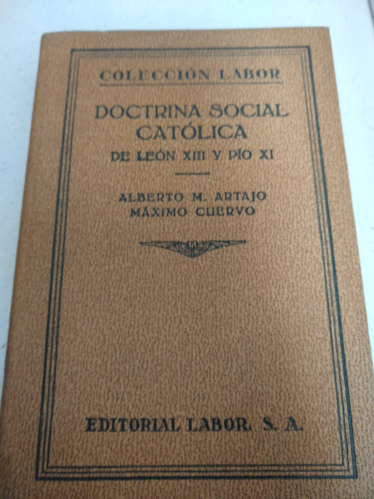 Doctrina social catolica de Leon XIII y Pio XI