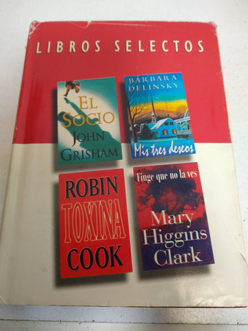 Libros Selectos. El socio, Mis tres deseos, Toxina, Finge que no la ves