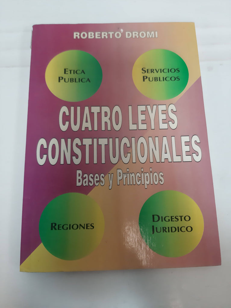 Cuatro Leyes Constitucionales. Bases y Principios