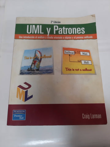 UML Y PATRONES. Introducción al análisis y diseño orientado a objetos.